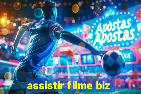 assistir filme biz